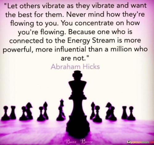 Let-Others-Vibrate-As-They-Vibrate-And-Want-The-Best-For-Them-Quotes.jpeg