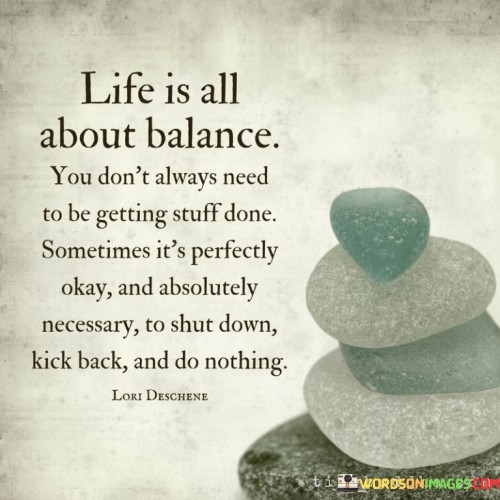 Life-Is-All-About-Balance-You-Dont-Always-Quotes.jpeg
