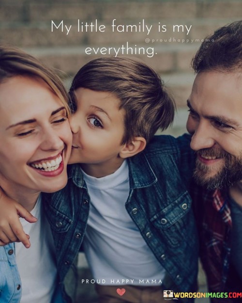 My Little Family Is My Everything Quotes