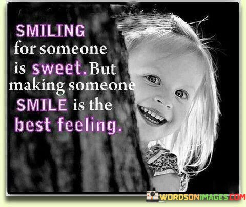 Smiling-For-No-Reason-Is-Sweet-But-Making-Someone-Smile-Is-Quotes.jpeg