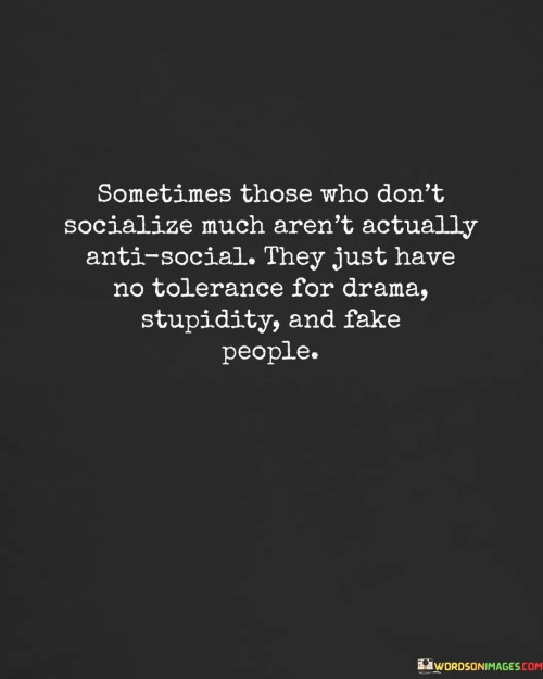 Sometimes-Those-Who-Dont-Socialize-Much-Arent-Actually-Quotes.jpeg
