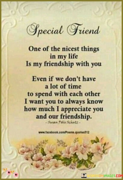 Special Friend One Of The Nicest Things In My Life Quotes