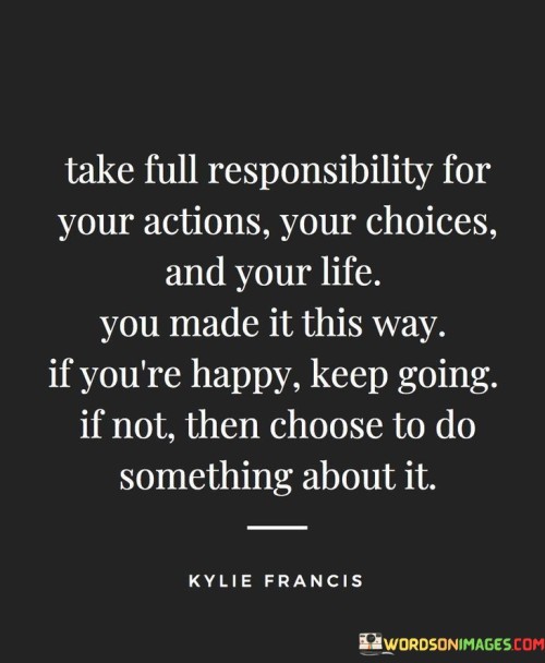 Take-Full-Responsibility-For-Your-Actions-Your-Choices-Quotes.jpeg