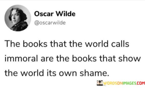 The-Books-That-The-World-Calls-Immoral-Are-The-Books-Quotes.jpeg