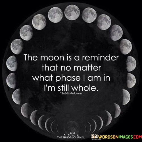 The-Moon-Is-A-Reminder-That-No-Matter-What-Phase-Quotes.jpeg