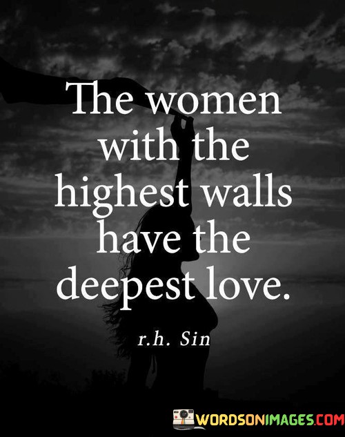 The-Woman-With-The-Higghest-Walls-Have-The-Deepest-Love-Quotes.jpeg