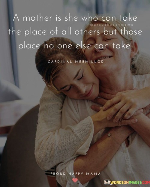 A Mother Is She Who Can Take The Place Of All Quotes