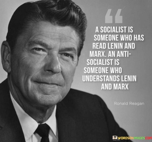 A Socialist Is Someone Who Has Read Lenin And Marx Quotes