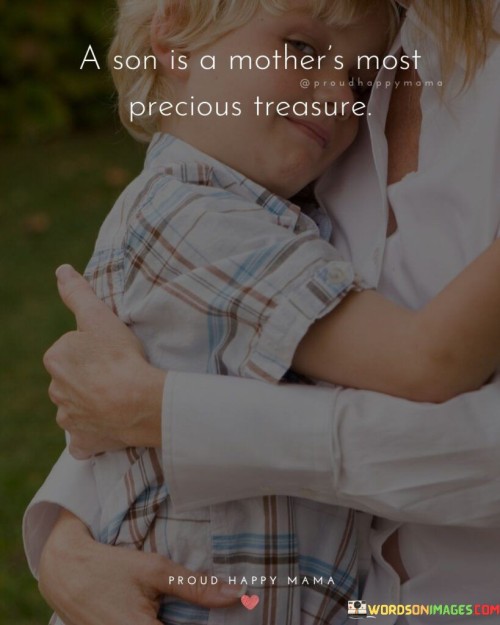 A Son Is A Mother's Most Precious Treasure Quotes