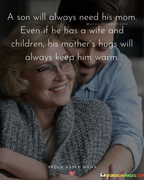 A Son Will Always Need His Mom Even If He Has Quotes