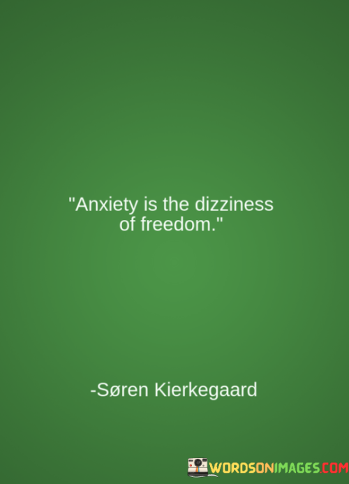 Anxiety-Is-The-Dizziness-Of-Freedom-Quotes.png