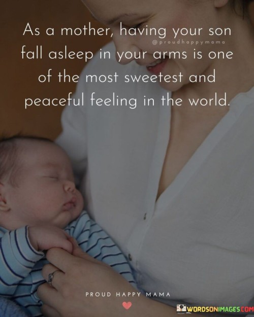 As A Mother Having Your Son Fall Asleep In Your Arms Quotes