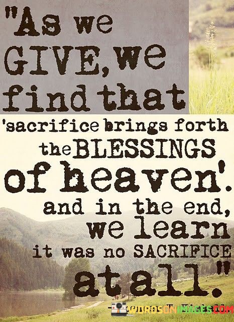 As-We-Give-We-Find-That-Sacrifice-Brings-Forth-The-Blessings-Quotes.jpeg