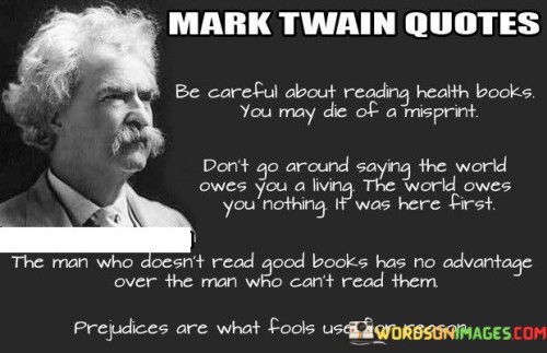 Be Careful About Reading Health Books You May Die Quotes