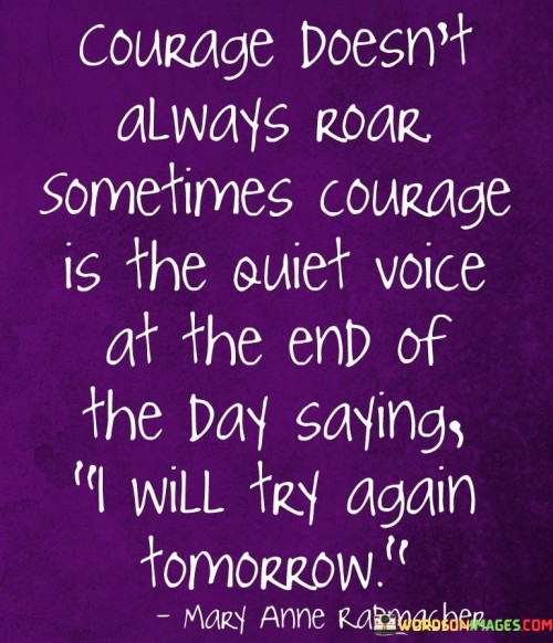 Courage-Doesnt-Always-Roar-Sometimes-Courage-Quotes.jpeg