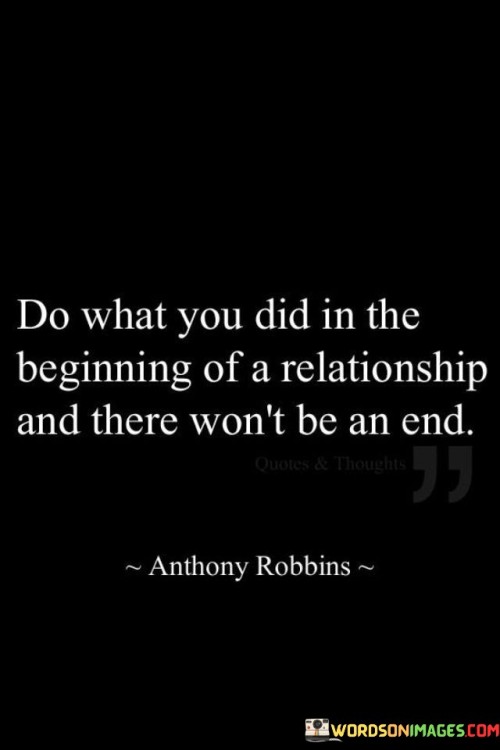 Do What You Did In The Begining Of A Relationship And There Quotes