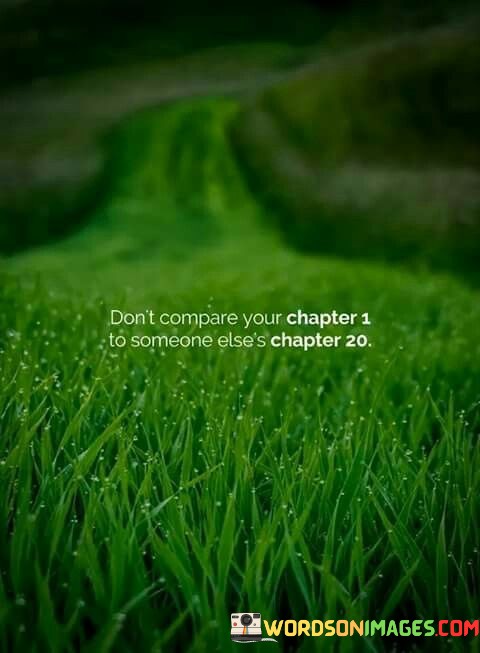 Dont-Compare-Your-Chapter-1-To-Someone-Elses-Chapter-20-Quotes.jpeg