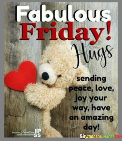 Fabulous-Friday-Hugs-Sending-Peace-Quotes.jpeg