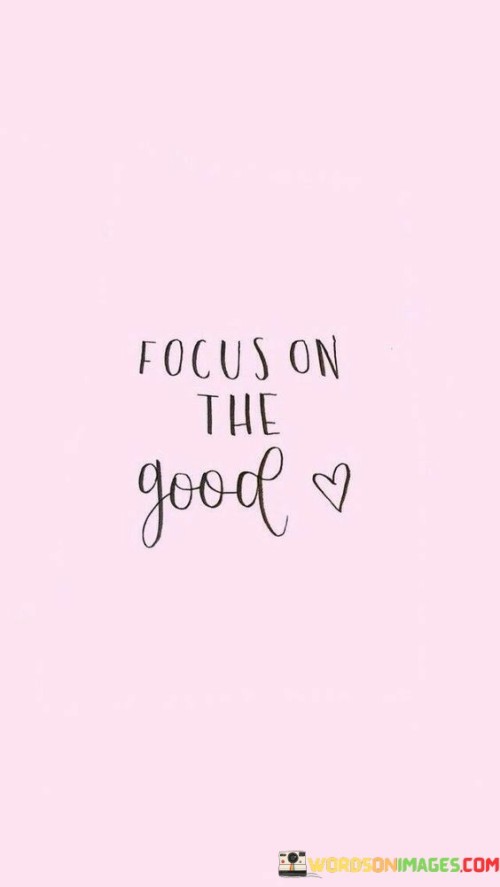 Focus-On-The-Good-Quotes.jpeg