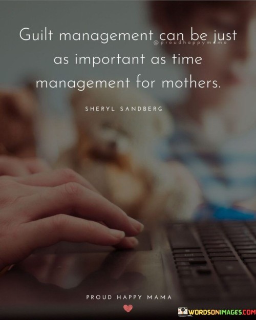 Guilt Management Can Be Just As Important Quotes