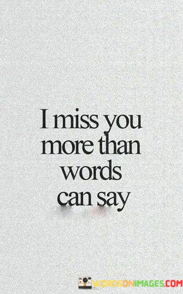 I-Miss-You-More-Than-Words-Can-Say-Quotes.jpeg
