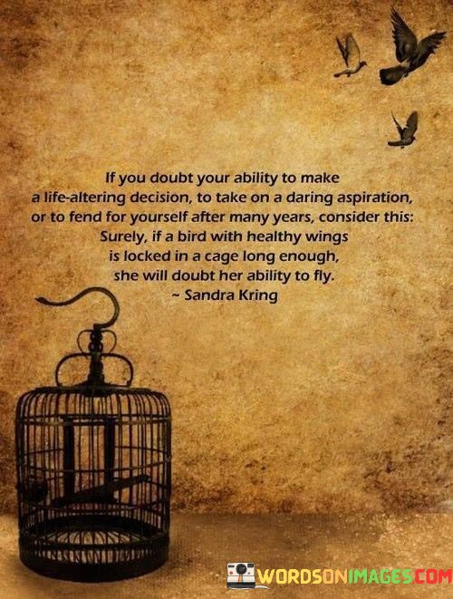 If-You-Doubt-Your-Ability-To-Make-A-Life-Altering-Decision-Quotes.jpeg