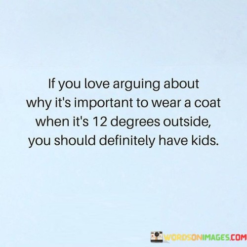 If You Love Arguing About Why It's Important Quotes