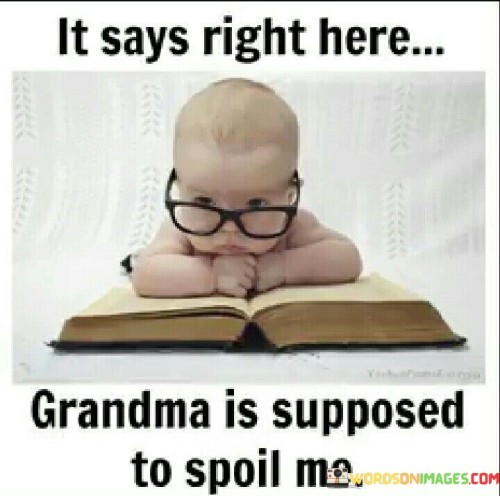 It Says Right Here Grandma Is Supposed Quotes