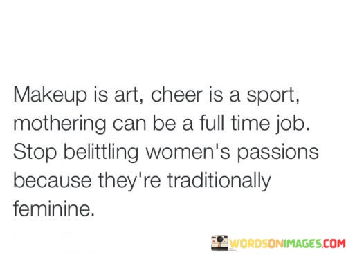 Makeup Is Art Cheer Is A Sport Mothering Can Be Quotes