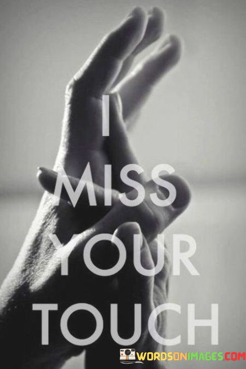 Miss-Your-Touch-Quotes.jpeg
