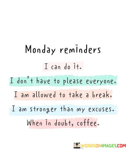 Monday-Reminders-I-Can-Do-It-I-Dont-Have-To-Quotes.jpeg