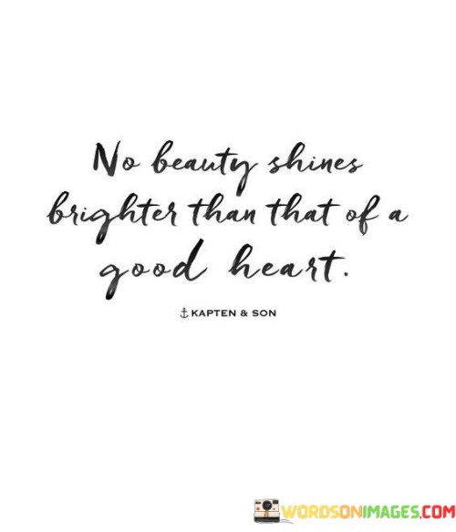 No-Beauty-Shines-Brighter-Than-That-Of-A-Good-Heart-Quotes.jpeg