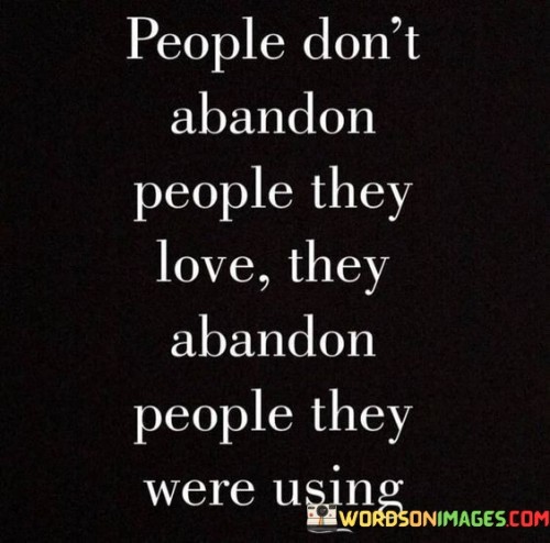 People-Dont-Abandon-People-They-Love-They-Abandon-People-They-Quotes.jpeg