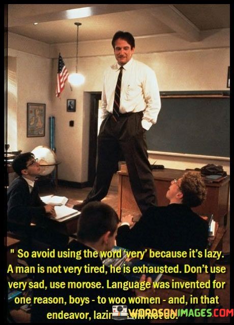 So-Avoid-Using-The-Word-Very-Because-Its-Lazy-A-Man-Is-Not-Quotes.jpeg