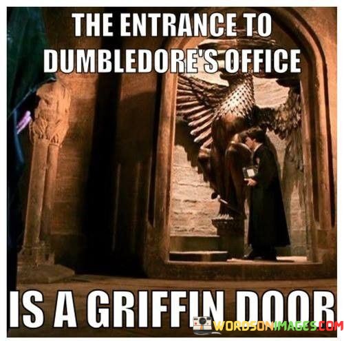 The-Entrance-To-Dumbledores-Office-Is-A-Griffin-Door-Quotes.jpeg