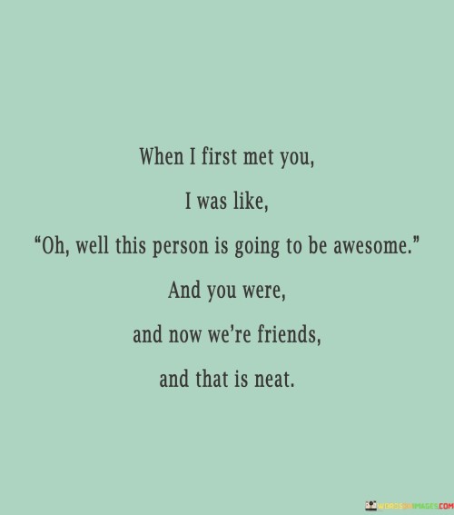 When I First Met You I Was Like Oh Well This Quotes