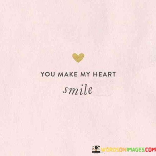 You-Make-My-Heart-Smile-Quotes.jpeg