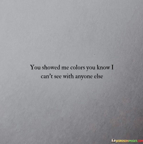 You-Shows-Me-Colors-You-Know-I-Cant-See-Quotes.jpeg