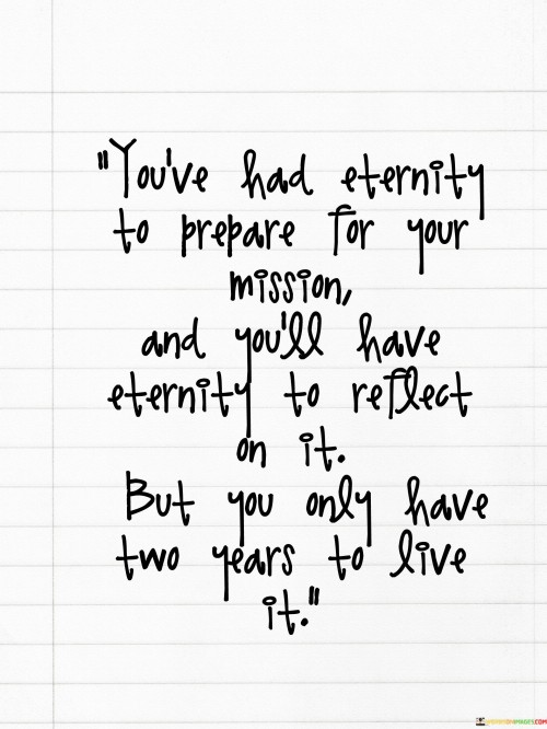 Youve-Had-Eternity-To-Prepare-For-Your-Mission-And-Youll-Quotes.jpeg