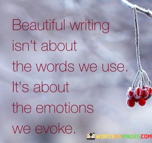 Beautiful-Writing-Isnt-About-The-Words-We-Use-Its-About-Quotes.jpeg