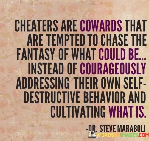 Cheaters-Are-Cowards-That-Are-Tempted-To-Chase-The-Fantasy-Quotes.jpeg