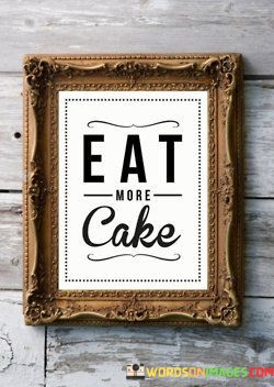 Eat-More-Cake-Quotes.jpeg