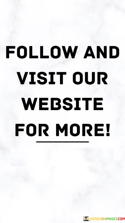 Follow-And-Visit-Our-Website-For-More-Quotes.jpeg