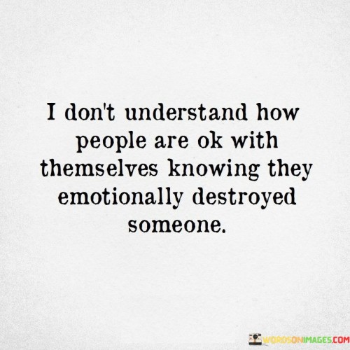 I-Dont-Understand-How-People-Are-Ok-With-Themselves-Quotes.jpeg