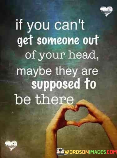 If-You-Cant-Get-Someone-Out-Of-Your-Head-Quotes.jpeg