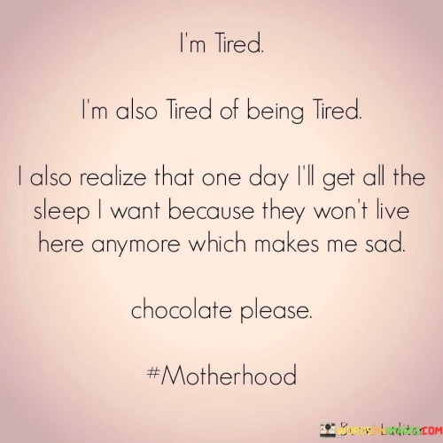 Im-Tired-Im-Also-Tired-Of-Being-Tired-I-Also-Realize-Quotes.jpeg