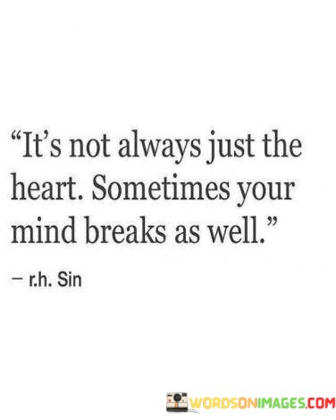 Its-Not-Always-Just-The-Heart-Sometimes-Quotes.jpeg