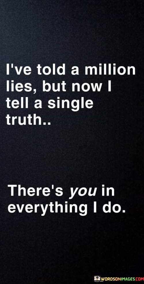 Ive-Told-A-Million-Lies-But-Now-Quotes.jpeg