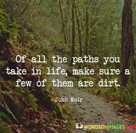 Of-All-The-Paths-You-Take-In-Life-Make-Sure-A-Few-Quotes.jpeg