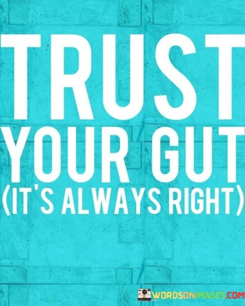 Trust-Your-Gut-Its-Always-Right-Quotes.jpeg